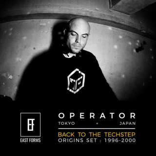 Back to the Techstep : Origins Set by Operator // EAST FORMS Drum&Bass