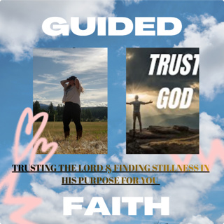 Trusting The Lord & Finding Stillness In His Purpose For You