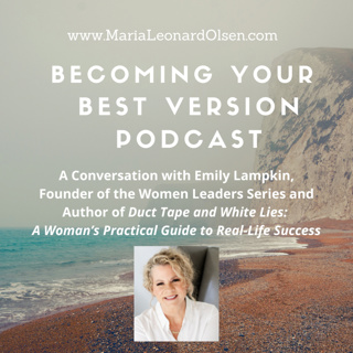 A Conversation With Emily Lampkin, Founder of the Women Leaders Series and Author of Duct Tape and White Lies: A Woman's Practical Guide to Real-Life Success