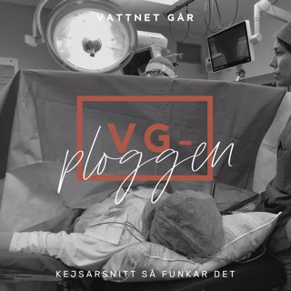 261. VG-Ploggen - "Så går ett kejsarsnitt till"