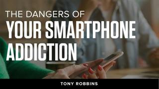 The Dangers of Your Smartphone Addiction | Tony Robbins Podcast