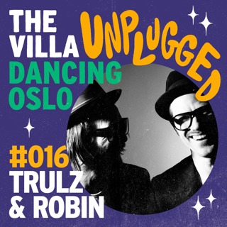 #016 - Trulz & Robin / Truls / Robin / Fester i Oslo / Roskilde / Quartfestivalen / Moodyman / Anmeldere / Mechanized World / Live jams / Studiokollektiver / Dagens miljø / Ulike samarbeid / Dårlige erfaringer / Ravekultur / Dagens situasjon / Gode råd