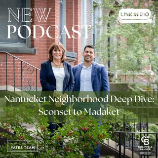 Nantucket Neighborhood Deep Dive: From Sconset to Madaket