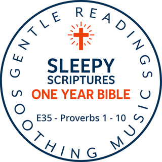 Sleepy Scriptures One-Year Bible | Week 12: Part 2 | Proverbs 1–10 — The Beginning of Wisdom