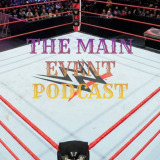 THE MAIN EVENT PODCAST
