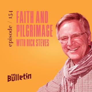Faith and Pilgrimage with Rick Steves