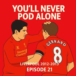 Episode 21 - 2012–13: Reset, Rebuild, Repeat