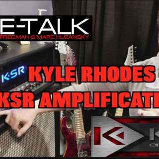 Ep. 23 - Kyle Rhodes of KSR Amps on Tone Talk!! Special Guest George Metropoulos!