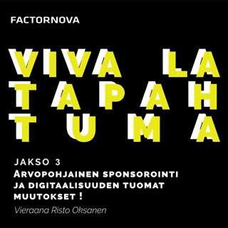 Arvopohjainen sponsorointi ja digitaalisuuden tuomat muutokset – Vieraana Risto Oksanen 