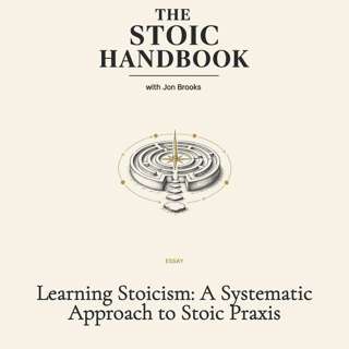 Learning Stoicism: A Systematic Approach to Stoic Praxis