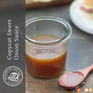 Copycat Sweet Onion Sauce
