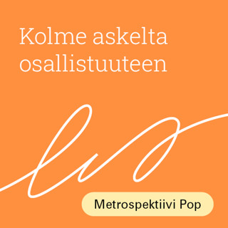Kolme askelta osallisuuteen 3: Ohjaajakokemuksia osallisuustyöstä