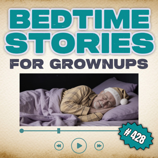 Bedtime Stories for Adults | Grandpa's Stories for Racing Thoughts