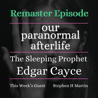 The Sleeping Prophet, Edgar Cayce