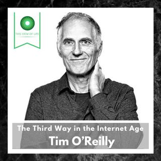 The Third Way in the Internet Age with Tim O'Reilly