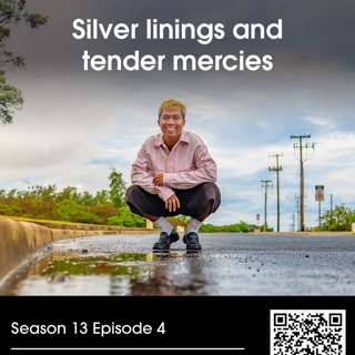 Silver linings and tender mercies