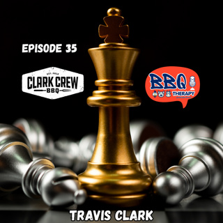 Travis Clark — Clark Crew BBQ | 5XL Mentality