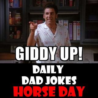 Horse Day! 35 dad jokes to giddy up-to! 13 December 2025