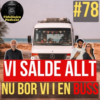 #78 – De sålde allt och körde buss från Sverige till Mellanöstern