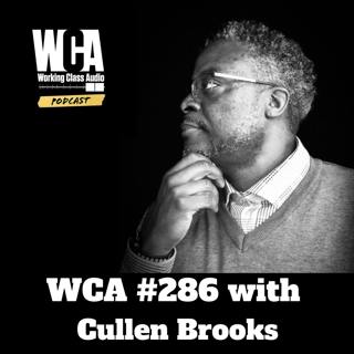 WCA #286 with Cullen Brooks - Music to Film Sound, Star Wars, Michigan, Recording Punk bands, Division of Labor and Disruptive Clients