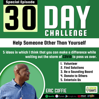 Special Episode: 30 Day Challenge: Help someone other than yourself