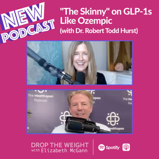 "The Skinny" on GLP-1s Like Ozempic (with Dr. Robert Todd Hurst)