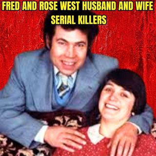 Husband And Wife Serial Killers - Fred and Rose West