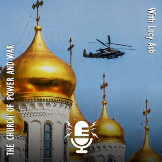 836. Russian Orthodox Church is Focused on Power, War and Nationalist Fervor