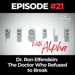 People Ep. 21: Dr. Ron Elfendein - The Doctor Who Refused to Break