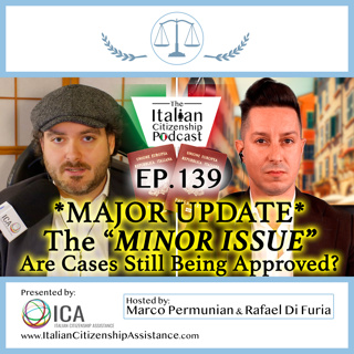 *MAJOR UPDATE* - The MINOR ISSUE: Changes to Italian Citizenship by Descent & Alternative Processes