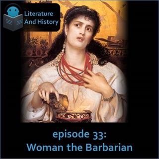 Episode 33: Woman the Barbarian (Euripides' Medea)