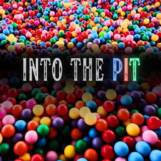 Into the Pit
