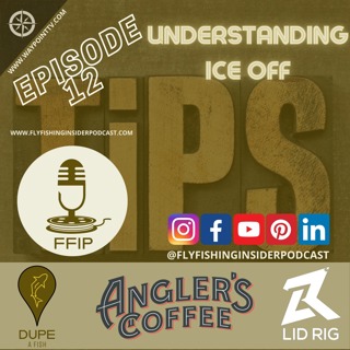 Understanding Ice Off for Fly Fishing