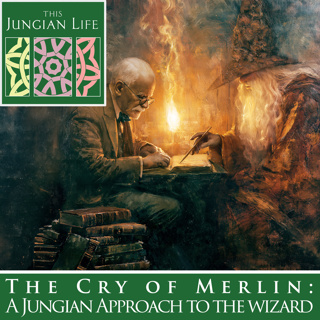 The Cry of Merlin: A Jungian Approach to the Wizard