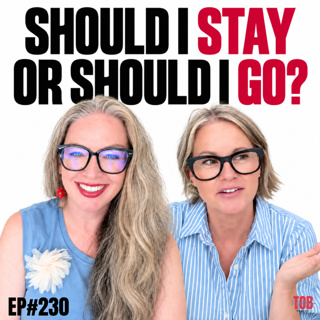 EP#230: Should I Stay or Should I Go? with Betsy Pake