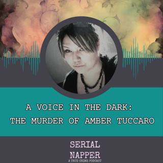 A Voice in the Dark: The Murder of Amber Tuccaro
