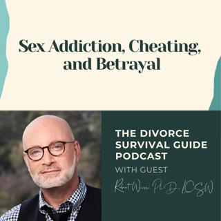 Episode 209: Sex Addiction, Cheating, and Betrayal with Dr. Rob