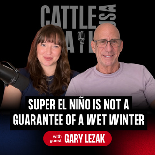427: Super El Niño Is NOT a Guarantee of a Wet Winter with Gary Lezak