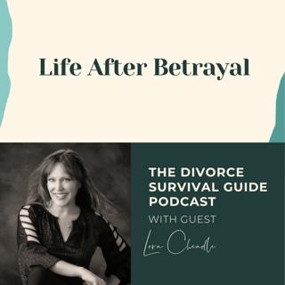 Episode 201: Life After Betrayal with Lora Cheadle