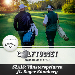 S2A13 Vänsterspelaren ft. Roger Rönnberg