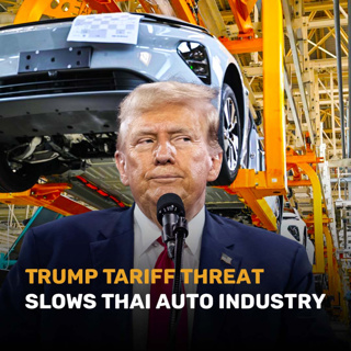 Good Morning Thailand EP.848 | Trump Tariff Threat Slows Thai Auto Industry & More...