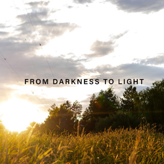 FROM DARKNESS TO LIGHT_week five