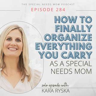 How to Finally Organize Everything You Carry as a Special Needs Mom