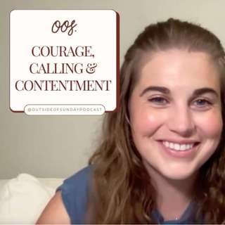 Episode 144: Courage, Calling & Contentment - Riley Kehoe, Part 2