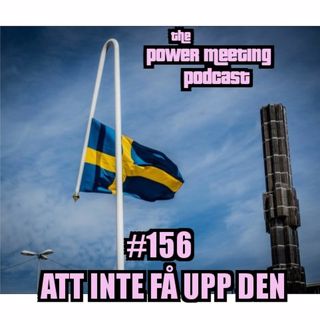 #156 – Att inte kunna få upp den & när roasting går för långt
