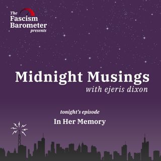 Midnight Musings: In Her Memory
