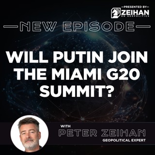 Will Putin Join the Miami G20 Summit? || Peter Zeihan