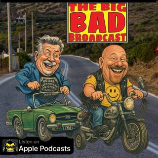 The Big Bad Broadcast EP 213 -- The Mike and John Show