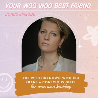 The Wild Unknown with Kim Krans + Conscious Gifts for Woo Woo Baddies