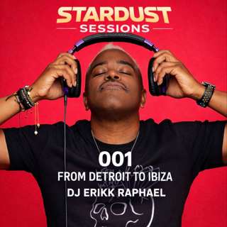 001 Stardust Sessions From Detroit to Ibiza
